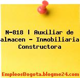 N-818 | Auxiliar de almacen – Inmobiliaria Constructora