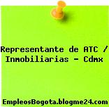 Representante de ATC / Inmobiliarias – Cdmx