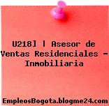 U218] | Asesor de Ventas Residenciales – Inmobiliaria