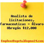 Analista de licitaciones, farmaceuticas – Álvaro Obregón $12,000