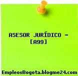 ASESOR JURÍDICO – [A99]