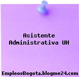 Asistente Administrativa UH