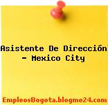 Asistente De Dirección – Mexico City