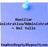 Auxiliar Administrativa/Administrativo – Del Valle