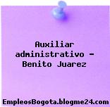Auxiliar administrativo – Benito Juarez