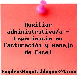 Auxiliar administrativo/a – Experiencia en facturación y manejo de Excel