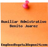 Auxiliar Admistrativo – Benito Juarez