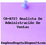 (B-072) Analista De Administración De Ventas
