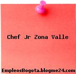 Chef Jr Zona Valle