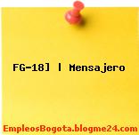 FG-18] | Mensajero