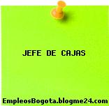 JEFE DE CAJAS
