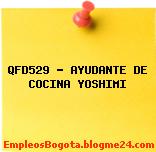 QFD529 – AYUDANTE DE COCINA YOSHIMI