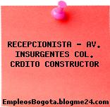 RECEPCIONISTA – AV. INSURGENTES COL. CRDITO CONSTRUCTOR