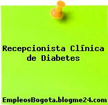 Recepcionista Clínica de Diabetes