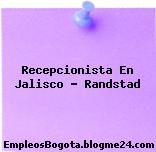 Recepcionista En Jalisco – Randstad