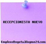 RECEPCIONISTA NUEVO