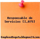 Responsable de Servicios [I.075]