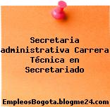 Secretaria administrativa Carrera Técnica en Secretariado