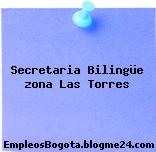 Secretaria Bilingüe zona Las Torres