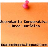 Secretaria Corporativa – Área Jurídica