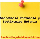 Secretaria Protocolo y Testimonios Notaria