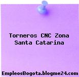 Torneros CNC Zona Santa Catarina
