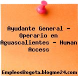Ayudante General – Operario en Aguascalientes – Human Access