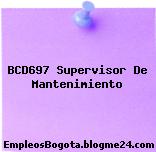BCD697 Supervisor De Mantenimiento