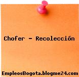 Chofer – Recolección