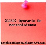 (D232) Operario De Mantenimiento