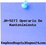 JH-527] Operario De Mantenimiento