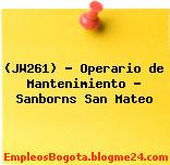 (JW261) – Operario de Mantenimiento – Sanborns San Mateo