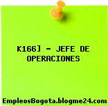 K166] – JEFE DE OPERACIONES
