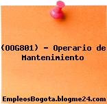 (OOG801) – Operario de Mantenimiento