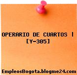 OPERARIO DE CUARTOS | [Y-305]