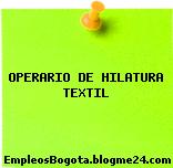 OPERARIO DE HILATURA TEXTIL