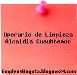 Operario de Limpieza Alcaldia Cuauhtemoc