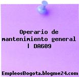 Operario de mantenimiento general | DA609