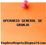 OPERARIO GENERAL DE GRANJA