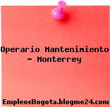 Operario Mantenimiento – Monterrey