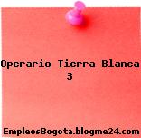 Operario Tierra Blanca 3