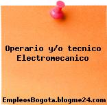 Operario y/o tecnico Electromecanico