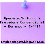 Operario/A Torno Y Fresadora Convencional – Durango – (X441)