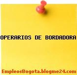 OPERARIOS DE BORDADORA