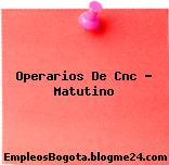 Operarios De Cnc – Matutino