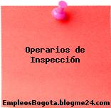Operarios de Inspección
