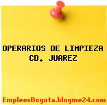 OPERARIOS DE LIMPIEZA CD. JUAREZ