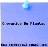 Operarios De Plantas