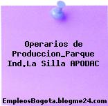 Operarios de Produccion_Parque Ind.La Silla APODAC