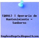 (Q091) | Operario de Mantenimiento – Sanborns